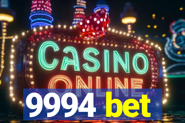 9994 bet